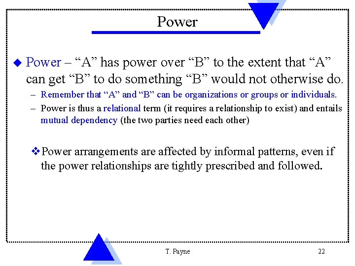 Power u Power – “A” has power over “B” to the extent that “A”