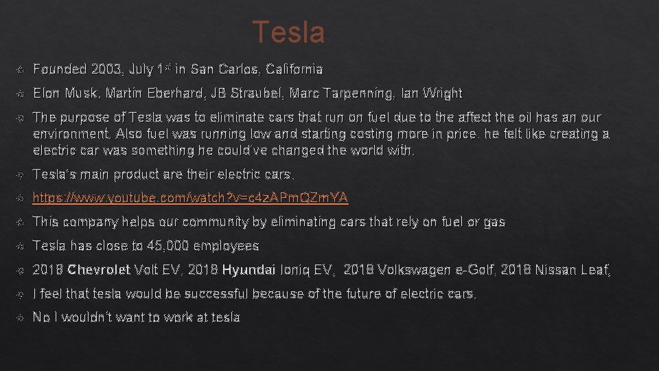 Tesla Founded 2003, July 1 st in San Carlos, California Elon Musk, Martin Eberhard,