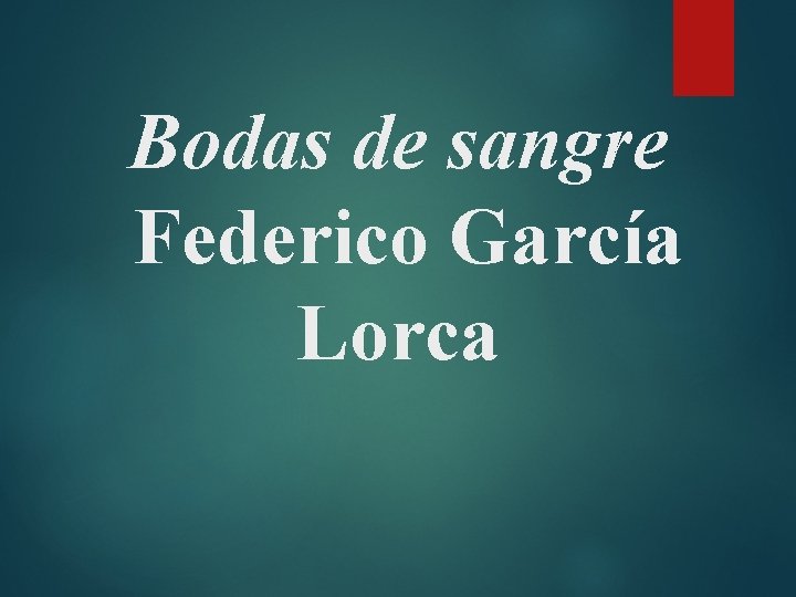 Bodas de sangre Federico García Lorca 