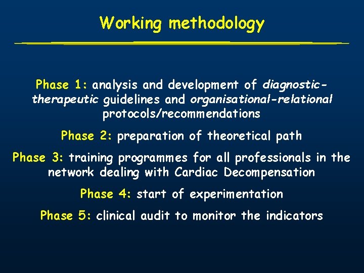 Working methodology Phase 1: analysis and development of diagnostictherapeutic guidelines and organisational-relational protocols/recommendations Phase