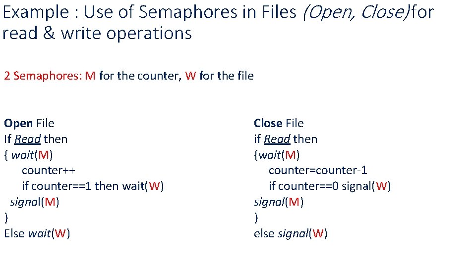 Example : Use of Semaphores in Files (Open, Close) for read & write operations