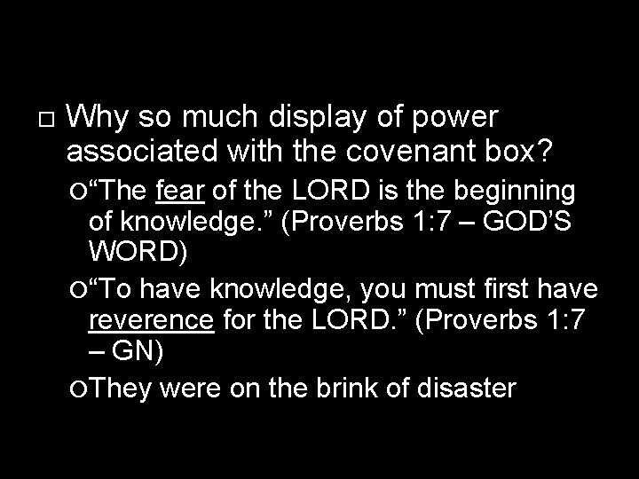  Why so much display of power associated with the covenant box? “The fear