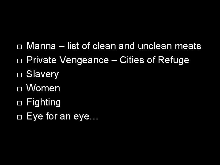  Manna – list of clean and unclean meats Private Vengeance – Cities of