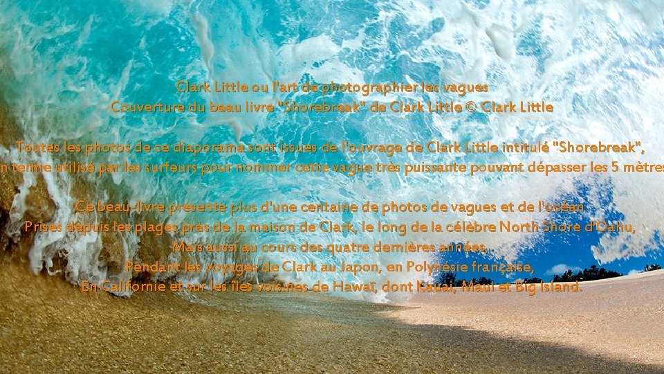 Clark Little ou l'art de photographier les vagues Couverture du beau livre "Shorebreak" de