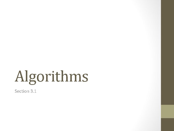 Algorithms Section 3. 1 