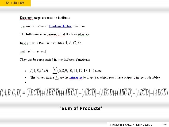 "Sum of Products" Prof. Dr. Sezgin ALSAN Lojik Devreler 105 