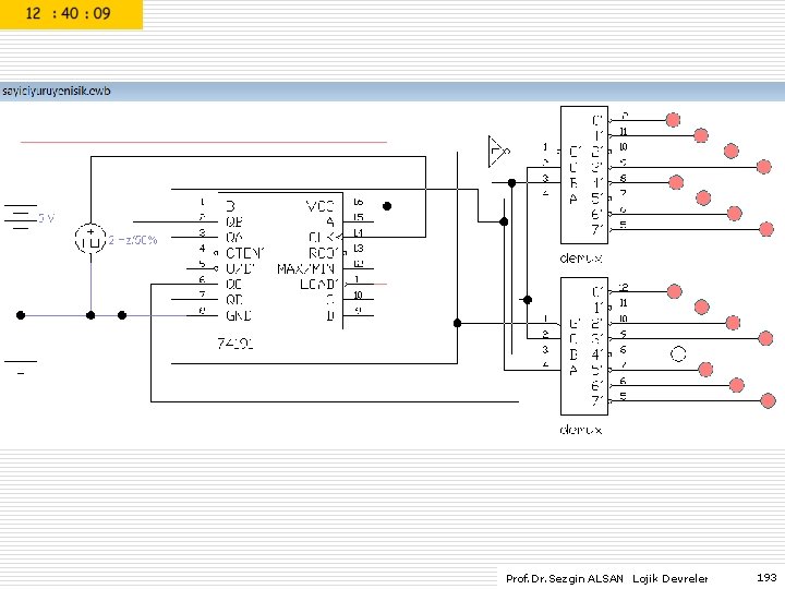 Prof. Dr. Sezgin ALSAN Lojik Devreler 193 