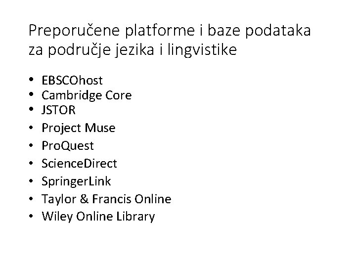 Preporučene platforme i baze podataka za područje jezika i lingvistike • EBSCOhost • Cambridge