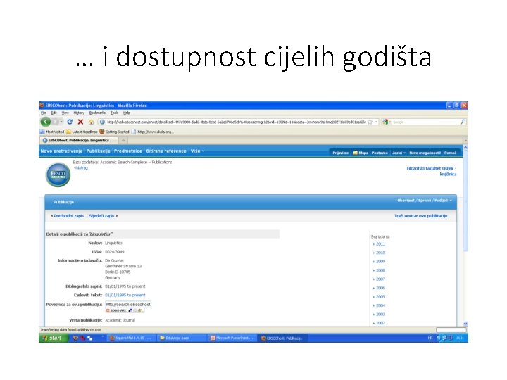 … i dostupnost cijelih godišta 