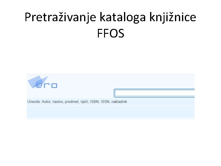 Pretraživanje kataloga knjižnice FFOS 