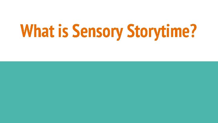 What is Sensory Storytime? 