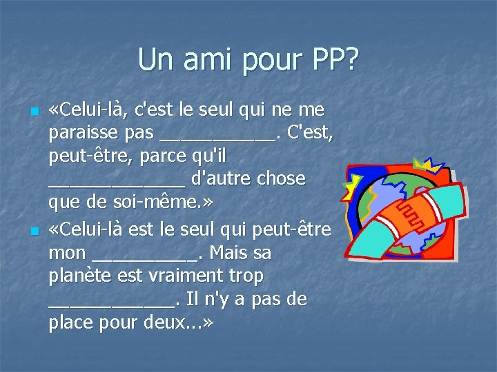 Un ami pour PP? n n «Celui-là, c'est le seul qui ne me paraisse