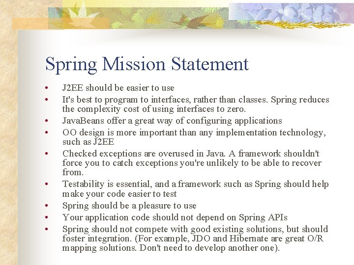 Spring Mission Statement • • • J 2 EE should be easier to use