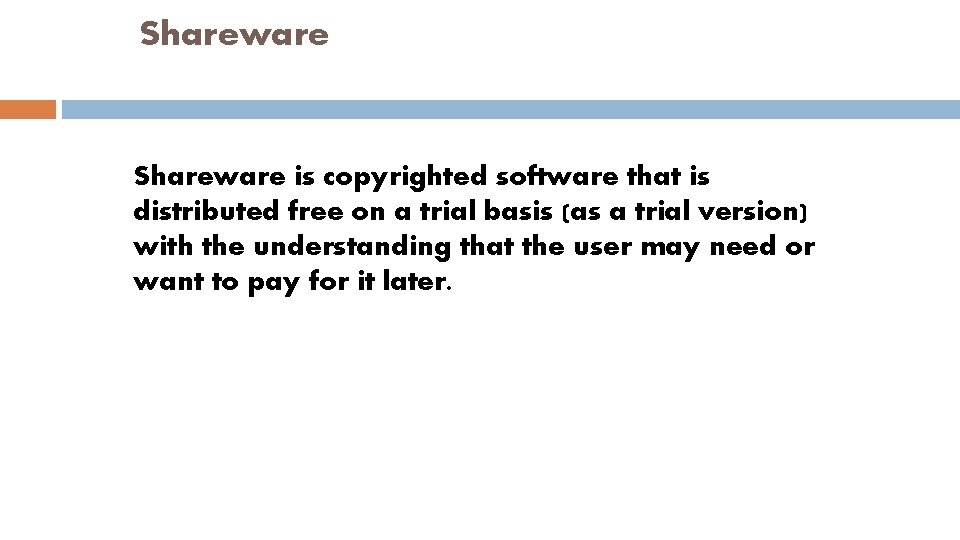 Shareware is copyrighted software that is distributed free on a trial basis (as a