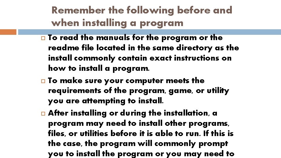 Remember the following before and when installing a program To read the manuals for