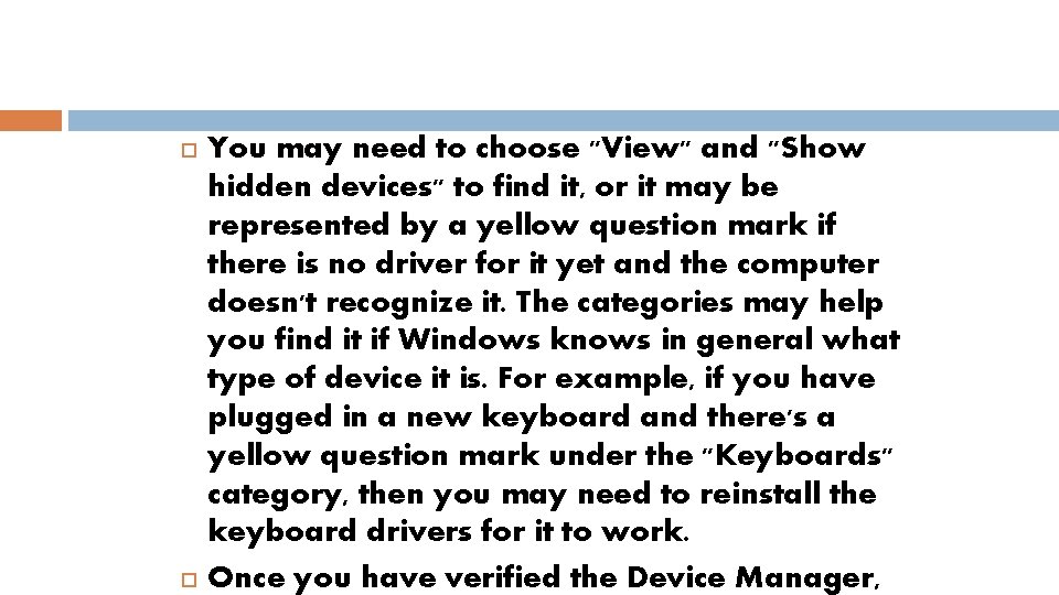  You may need to choose "View" and "Show hidden devices" to find it,