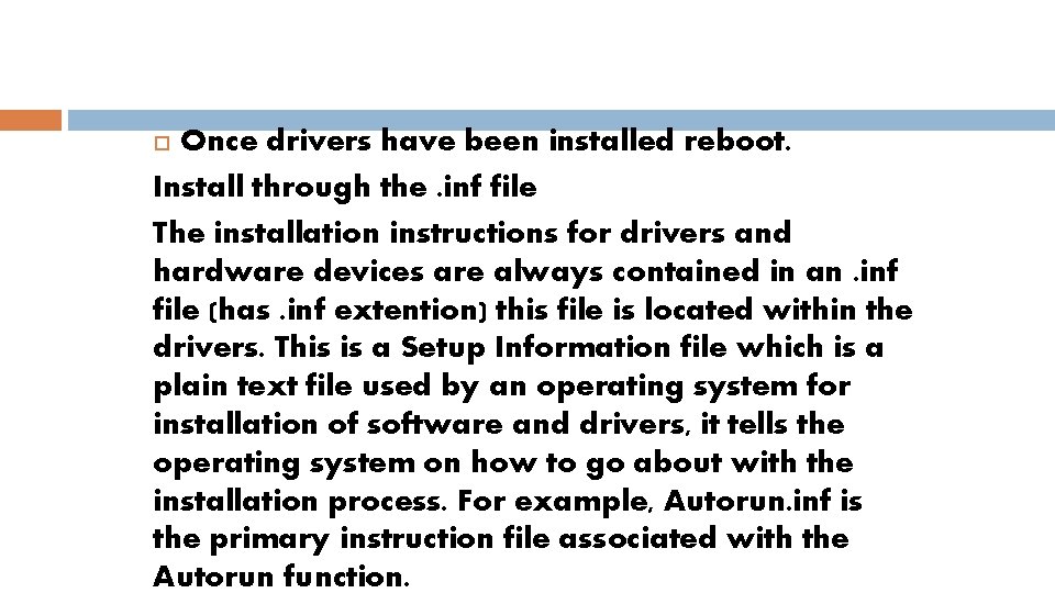 Once drivers have been installed reboot. Install through the. inf file The installation instructions