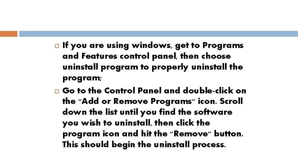  If you are using windows, get to Programs and Features control panel, then