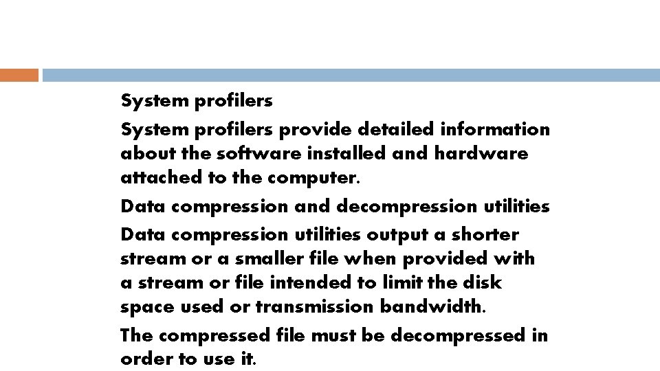 System profilers provide detailed information about the software installed and hardware attached to the