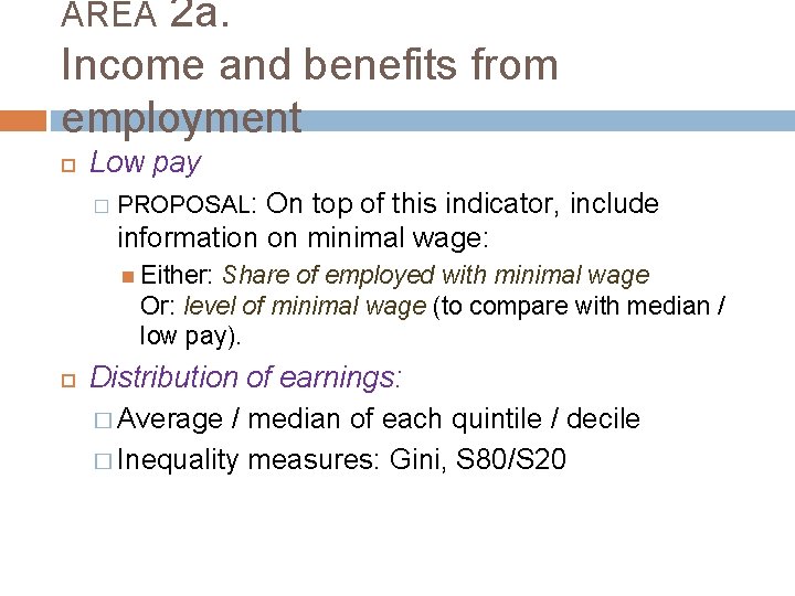 2 a. Income and benefits from employment AREA Low pay � PROPOSAL: On top