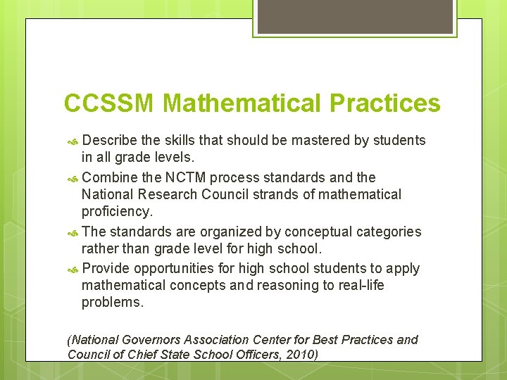 CCSSM Mathematical Practices Describe the skills that should be mastered by students in all