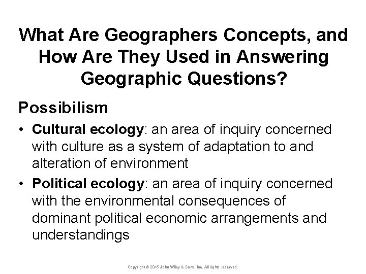 What Are Geographers Concepts, and How Are They Used in Answering Geographic Questions? Possibilism
