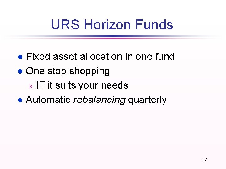URS Horizon Funds Fixed asset allocation in one fund l One stop shopping » URS Horizon Funds Fixed asset allocation in one fund l One stop shopping »