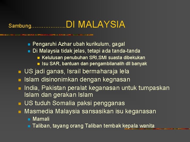 Sambung………………. . n n Pengaruhi Azhar ubah kurikulum, gagal Di Malaysia tidak jelas, tetapi