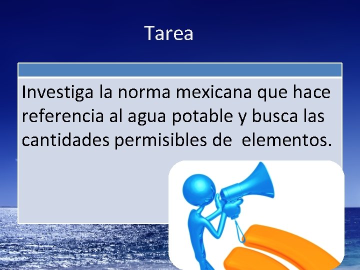 Tarea Investiga la norma mexicana que hace referencia al agua potable y busca las