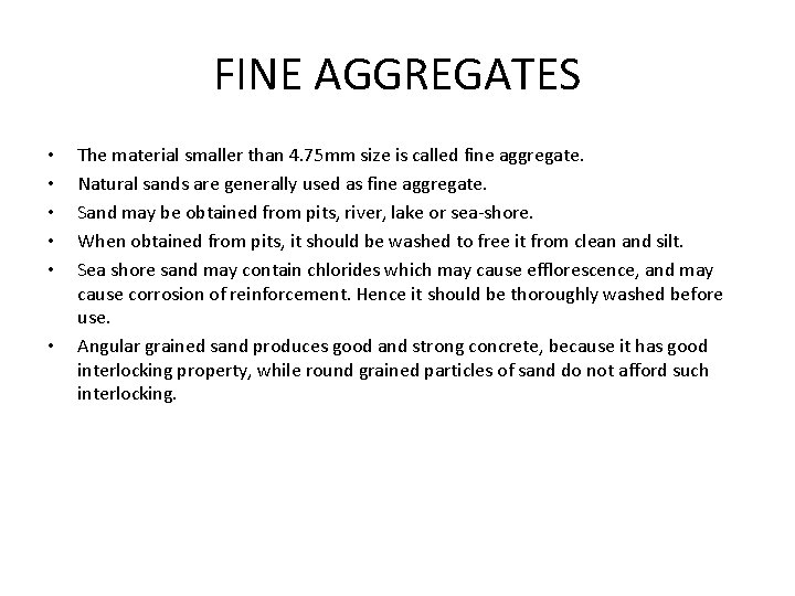 FINE AGGREGATES • • • The material smaller than 4. 75 mm size is