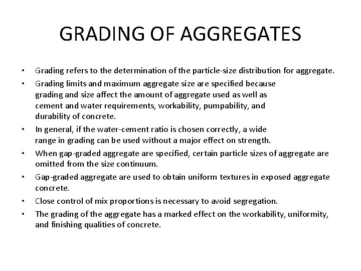 GRADING OF AGGREGATES • • Grading refers to the determination of the particle-size distribution
