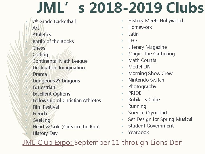 JML’s 2018 -2019 Clubs • • • • • 7 th Grade Basketball Art