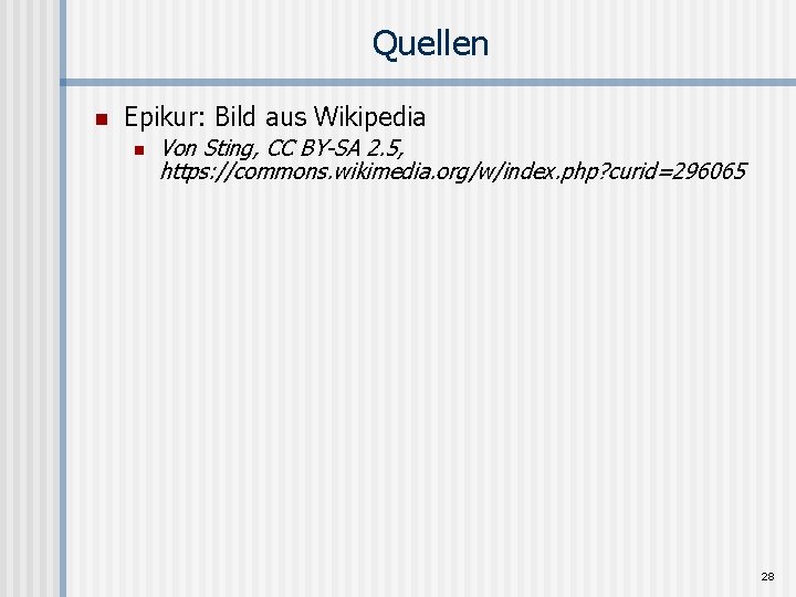 Quellen n Epikur: Bild aus Wikipedia n Von Sting, CC BY-SA 2. 5, https: