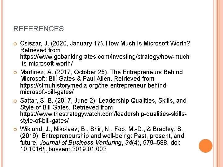 REFERENCES Csiszar, J. (2020, January 17). How Much Is Microsoft Worth? Retrieved from https: