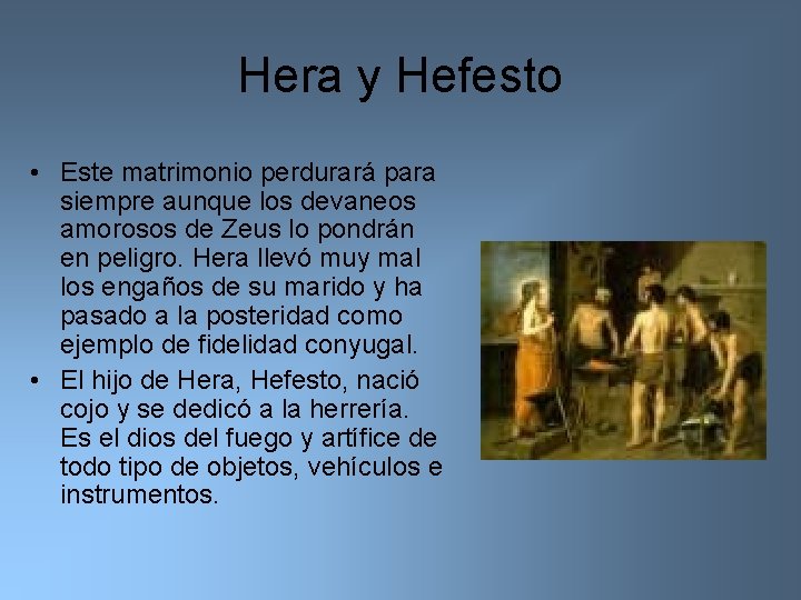 Hera y Hefesto • Este matrimonio perdurará para siempre aunque los devaneos amorosos de