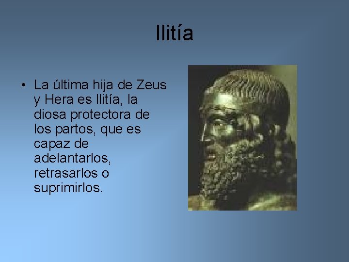 Ilitía • La última hija de Zeus y Hera es llitía, la diosa protectora