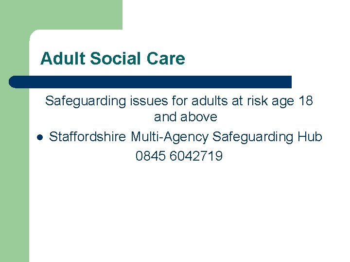 Adult Social Care Safeguarding issues for adults at risk age 18 and above l
