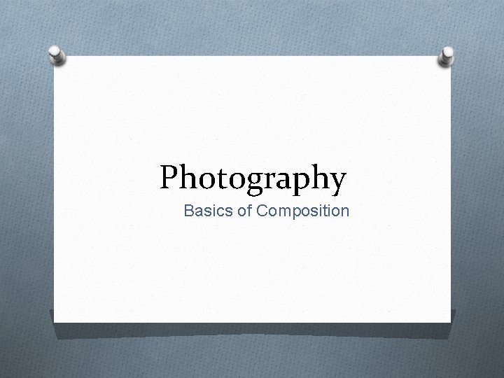 Photography Basics of Composition 