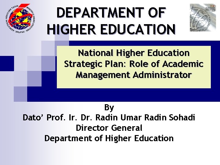 DEPARTMENT OF HIGHER EDUCATION National Higher Education Strategic Plan: Role of Academic Management Administrator