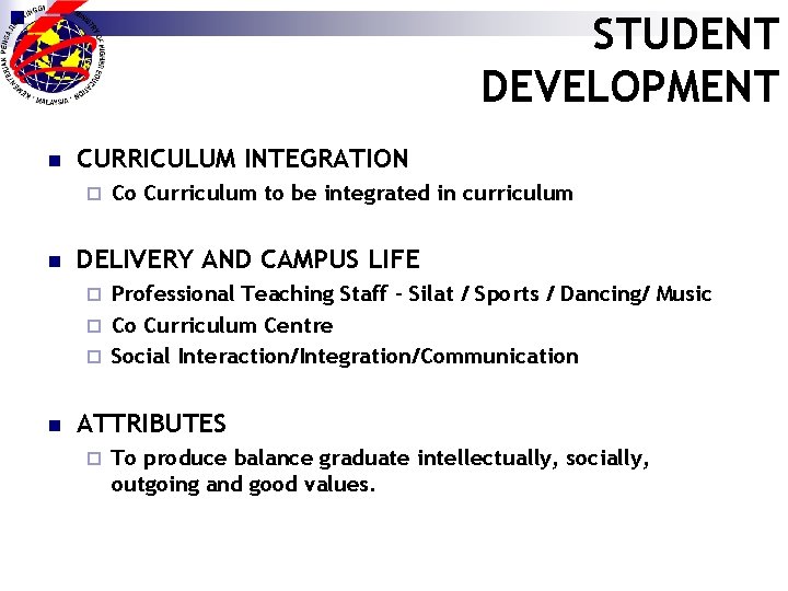 STUDENT DEVELOPMENT n CURRICULUM INTEGRATION ¨ n Co Curriculum to be integrated in curriculum