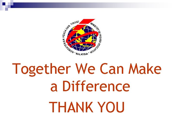 Together We Can Make a Difference THANK YOU 