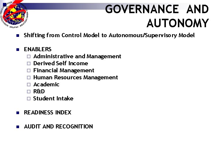 GOVERNANCE AND AUTONOMY n Shifting from Control Model to Autonomous/Supervisory Model n ENABLERS ¨