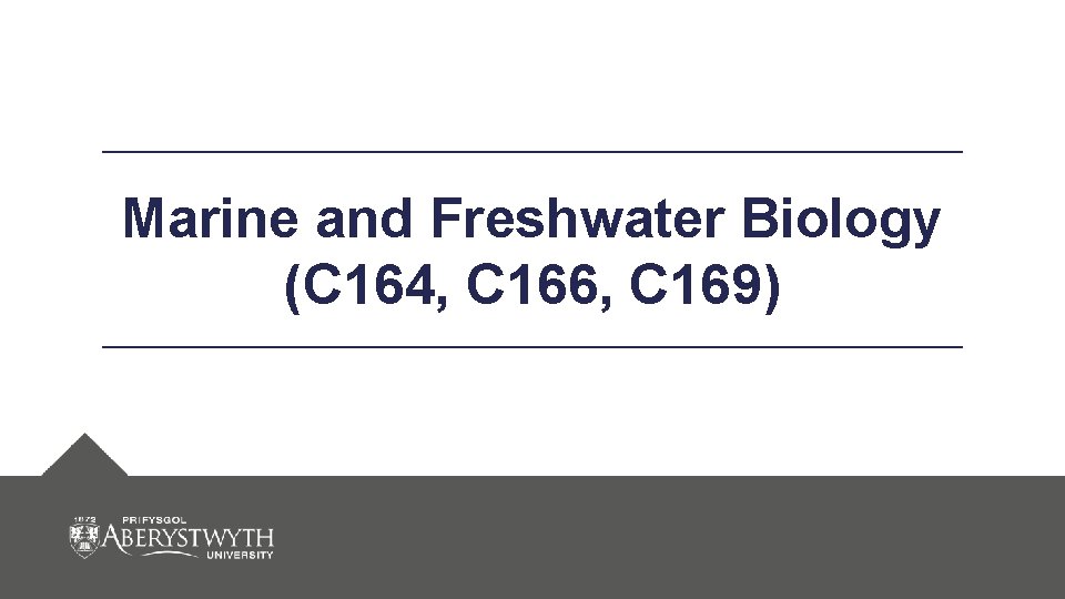 Marine and Freshwater Biology (C 164, C 166, C 169) 