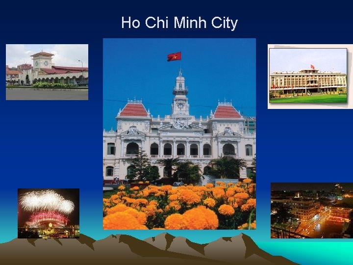Ho Chi Minh City Ho Chi Minh City