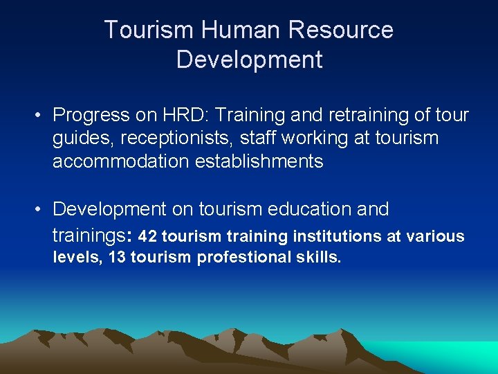 Tourism Human Resource Development • Progress on HRD: Training and retraining of tour guides, Tourism Human Resource Development • Progress on HRD: Training and retraining of tour guides,