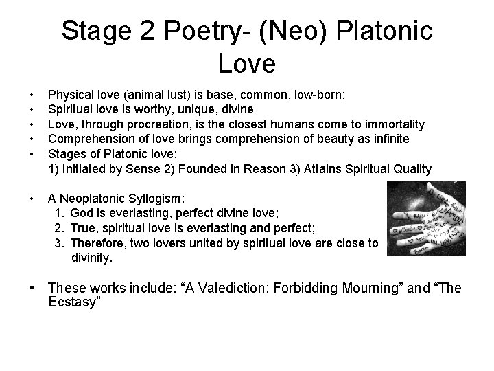 Stage 2 Poetry- (Neo) Platonic Love • • • Physical love (animal lust) is
