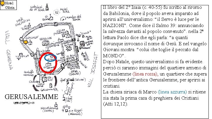 Hotel Glòria GERUSALEMME Il libro del 2° Isaia (c. 40 -55) fu scritto al