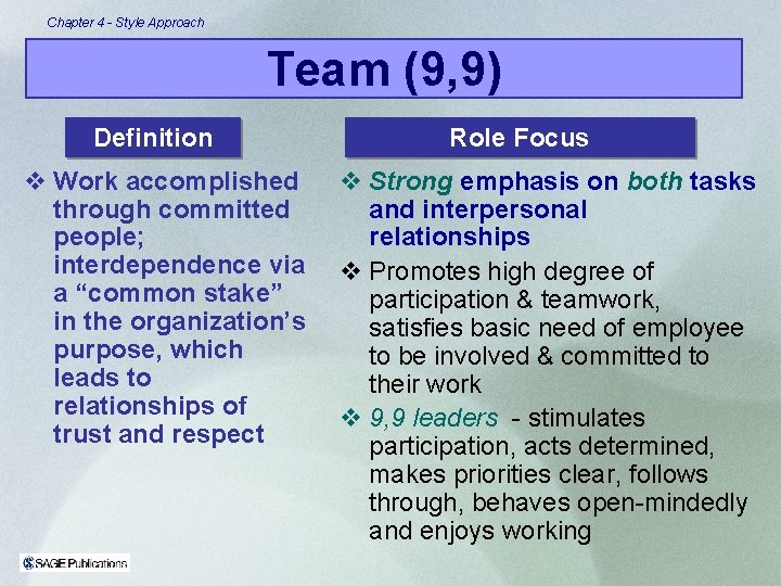 Chapter 4 - Style Approach Team (9, 9) Definition v Work accomplished through committed