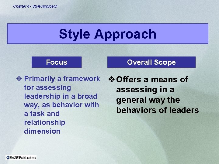 Chapter 4 - Style Approach Focus Overall Scope v Primarily a framework for assessing