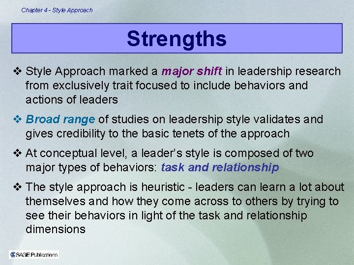 Chapter 4 - Style Approach Strengths v Style Approach marked a major shift in